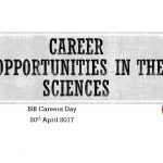 Career Opportunities in The Sciences, ISB Careers Day 20th April 2017